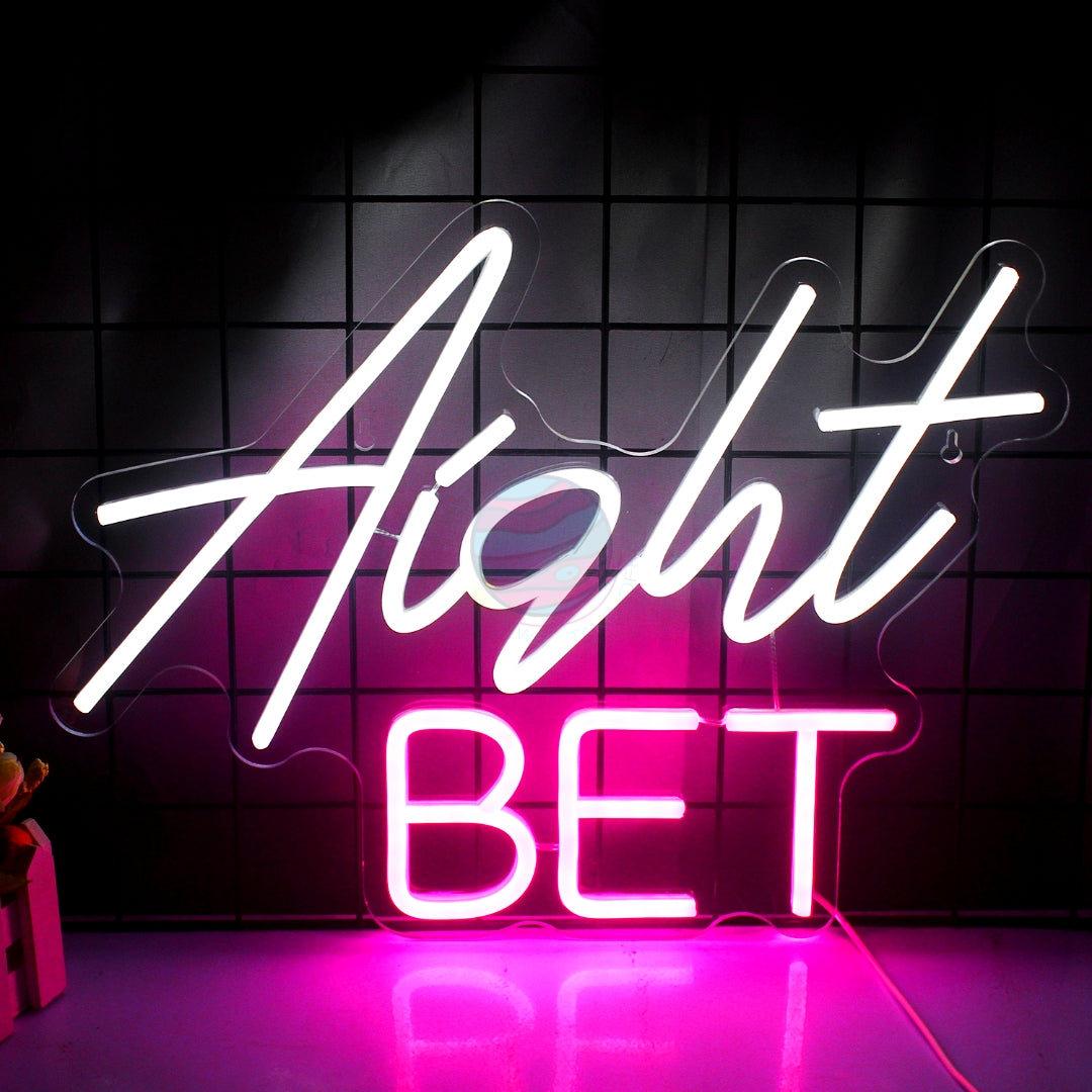 "Aight BET" Neon Sign