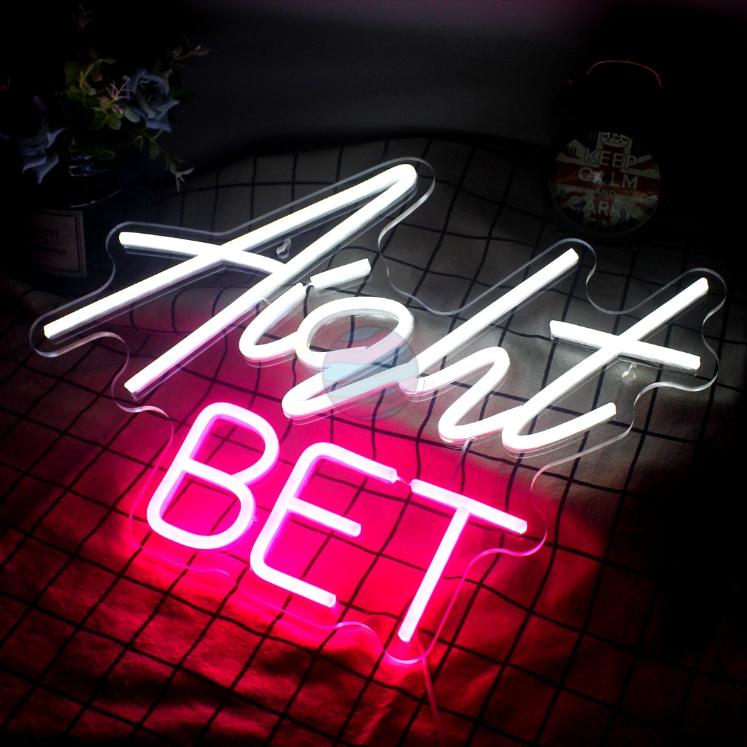 "Aight BET" Neon Sign
