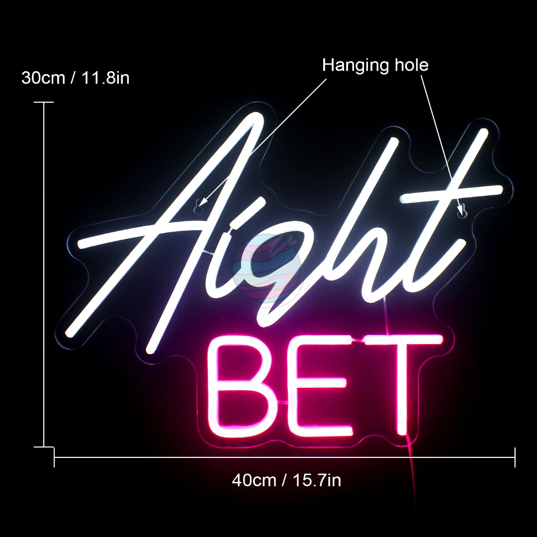 "Aight BET" Neon Sign