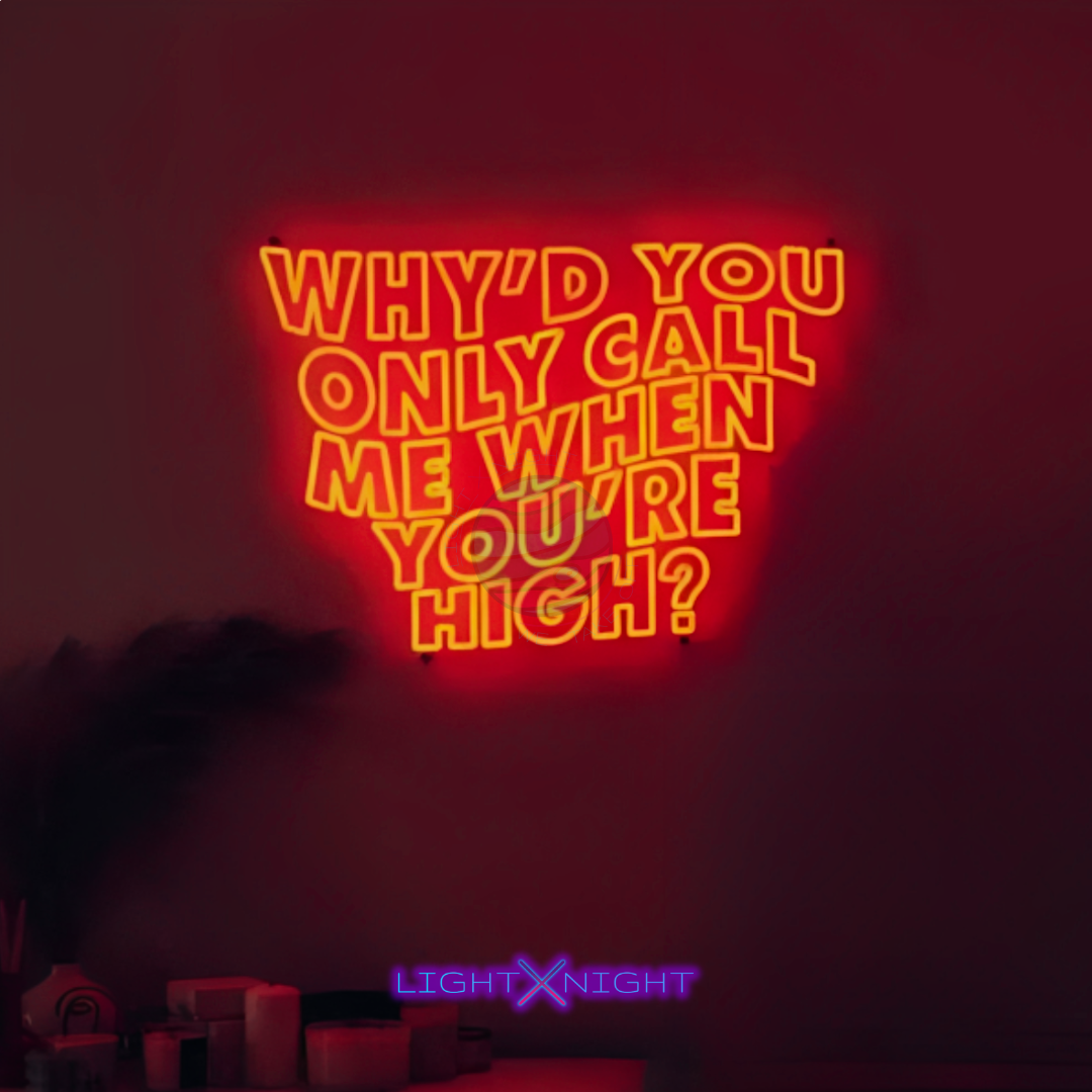 Arctic Monkeys- Why'd you only call me when you're high Neon Sign