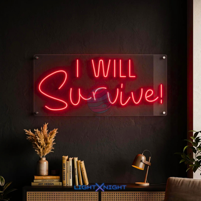 I Will Survive Neon Sign