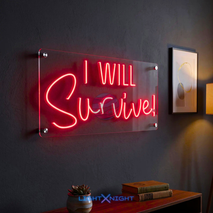 I Will Survive Neon Sign
