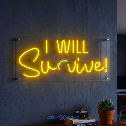 I Will Survive Neon Sign