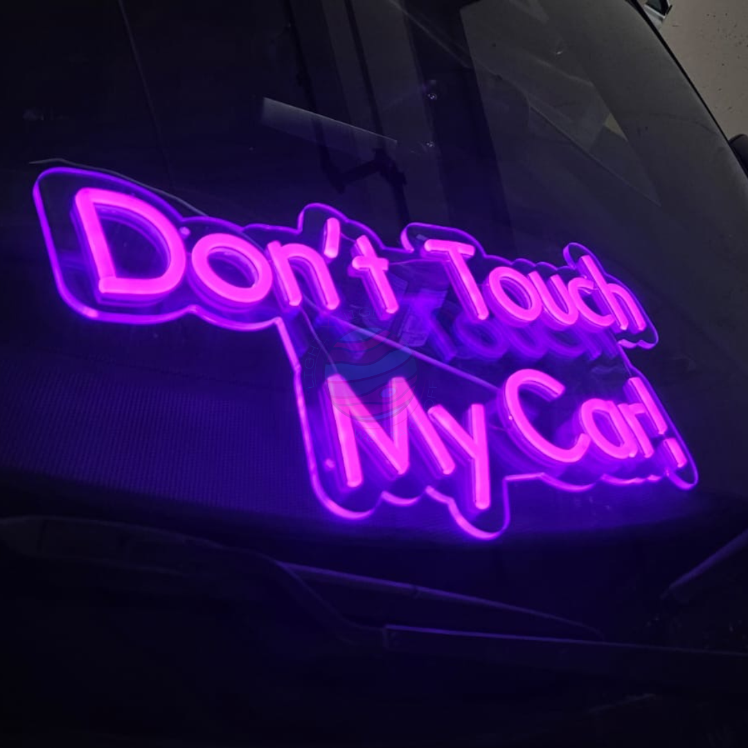 Don't Touch My Car! Neon Sign