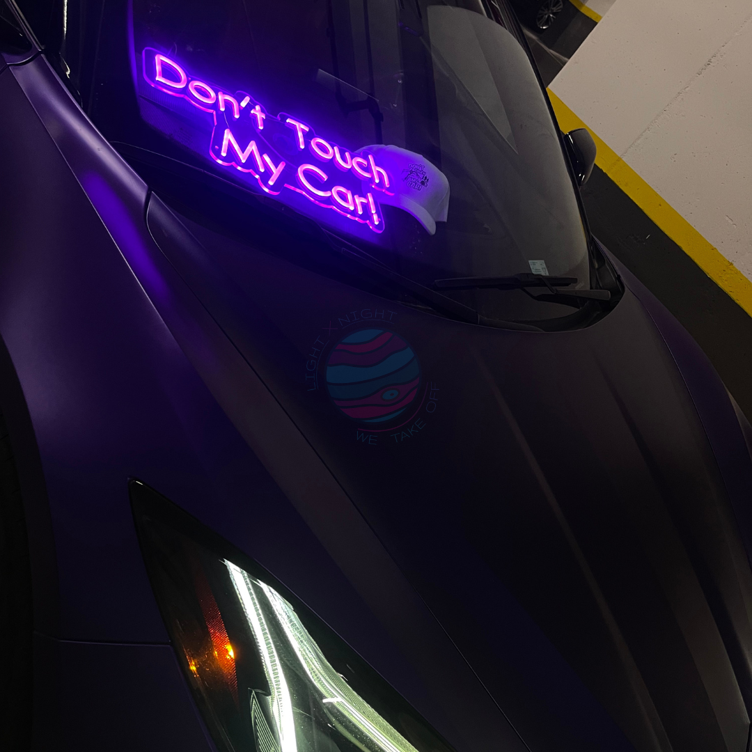 Don't Touch My Car! Neon Sign