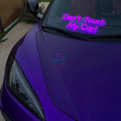 Don't Touch My Car! Neon Sign