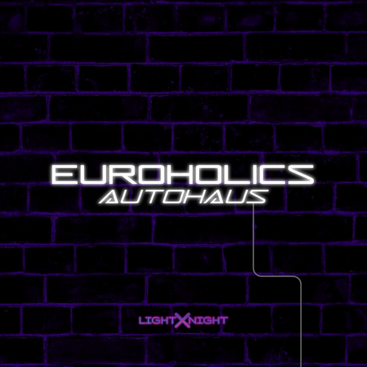 Euroholics Neon Sign