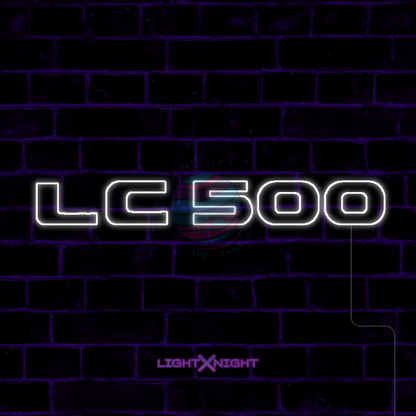LC500 Neon Sign